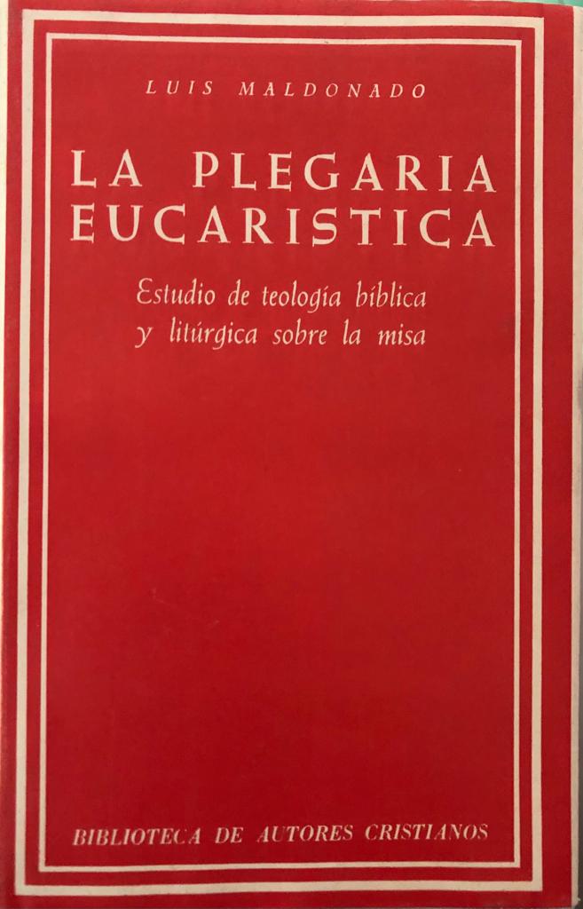 La Plegaria Eucarística. Estudio De Teología Bíblica Sobre La Misa ...