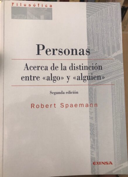 Personas. Acerca de la distinción entre algo y alguien.