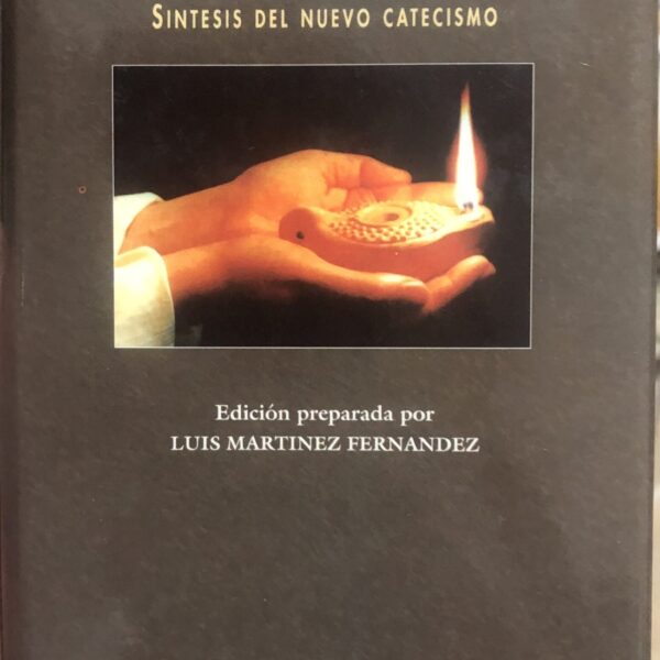 Ésta es la Fe de la Iglesia. Síntesis del nuevo Catecismo.