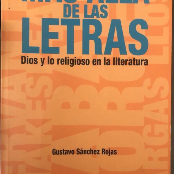 Más allá de las letras (Dios y lo religioso em la literatura)