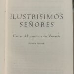 Ilustrísimos señores. Cartas del Patriarca de Venecia.