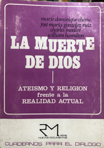 La Muerte de Dios. Ateismo y religión frente a la REALIDAD ACTUAL.