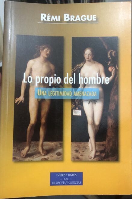 Lo propio del hombre. Una legitimidad amenazada.