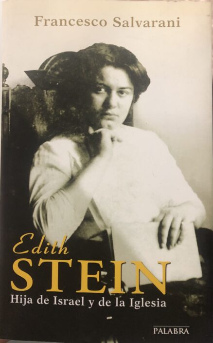 Edith Stein. Hija de Israel y de la Iglesia.