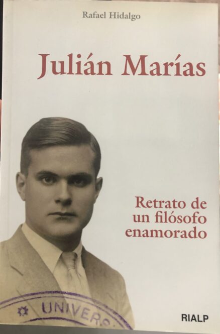 Julián Marías. Retrato de un filósofo enamorado.