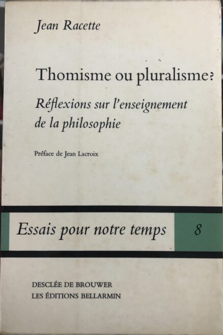 Thomisme ou pluralisme? Réflexions sur l'enseignement de la philosophie