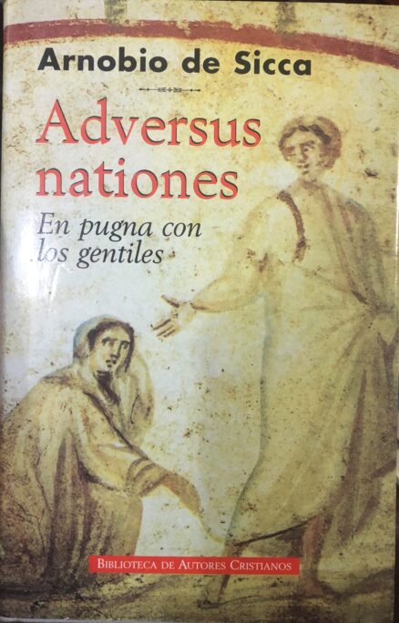 Adversus nationes. En pugna con los gentiles.