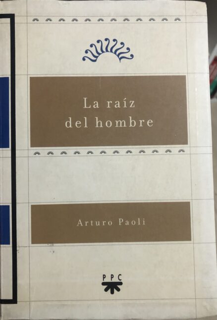 La Raiz del Hombre: Meditaciones sobre el Evangelio de Lucas