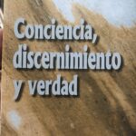 Conciencia, discernimiento y verdad