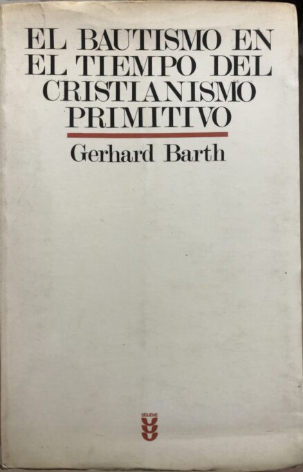 El Bautismo en el tiempo del Cristianismo Primitivo