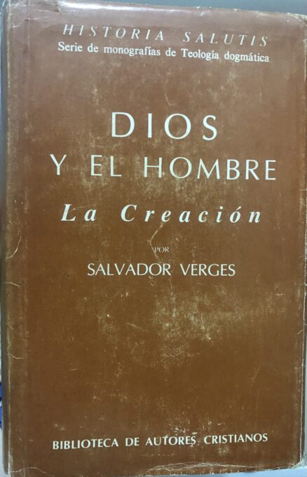 Dios y el hombre. La Creación.