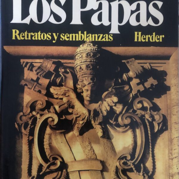 Los Papas. Retratos y Semblanzas