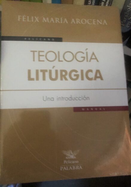 Teología Litúrgica. Una introducción.