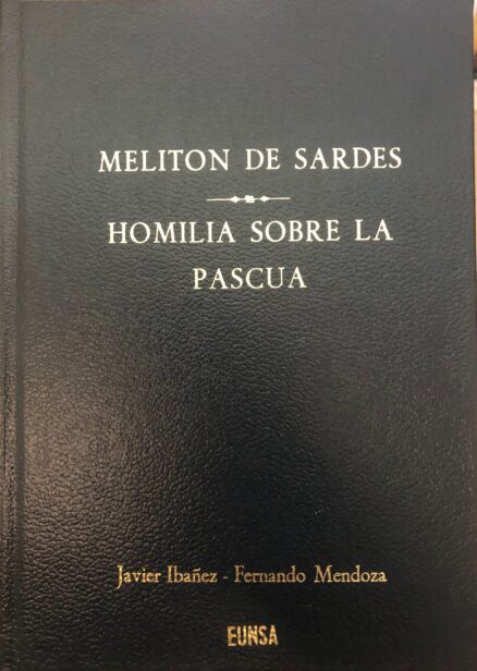Melitón de Sardes. Homilía sobre la Pascua.