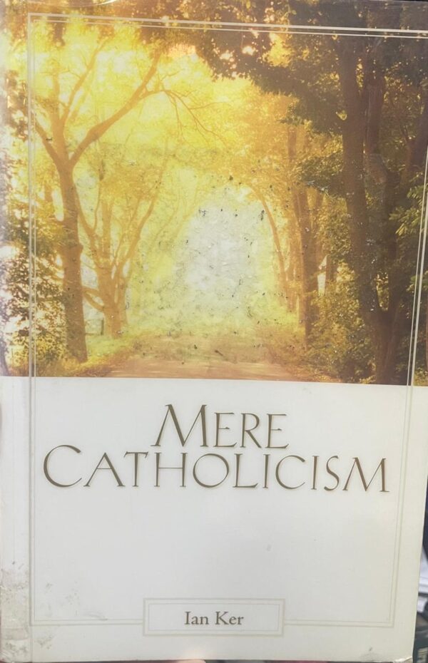 Mere Catholicism