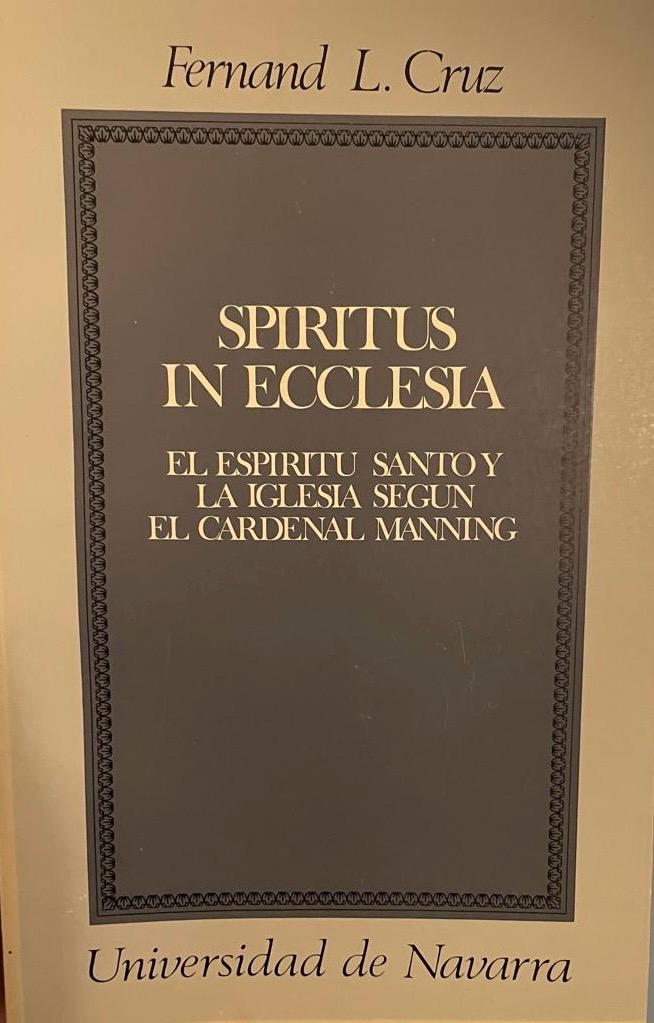 Spiritus Spiritus in Ecclesia. El Espíritu Santo y la Iglesia según el Cardenal Manning. - Imagem 1