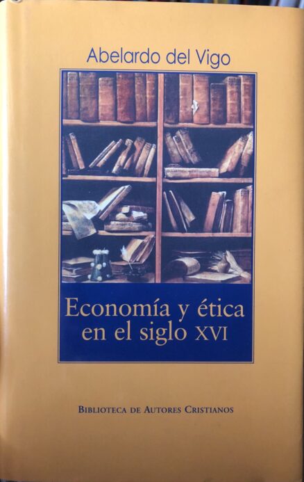 Economía y ética en el siglo XVI (estudio comparativo entre los Padres de la Reforma y la Teología Española)