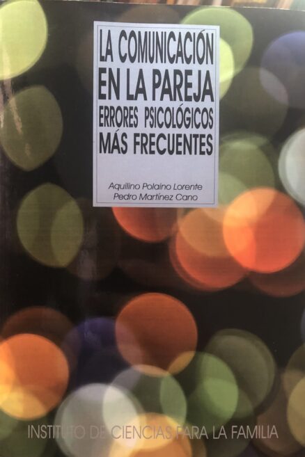 La comunicación en la pareja. Errores psicológicos más frecuentes.