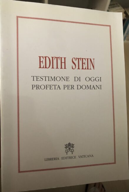 Edith Stein. Testimone di oggi profeta per domani.