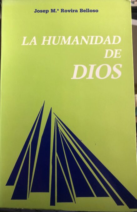 La Humanidad de Dios. Aproximación a la esencia del Cristianismo.