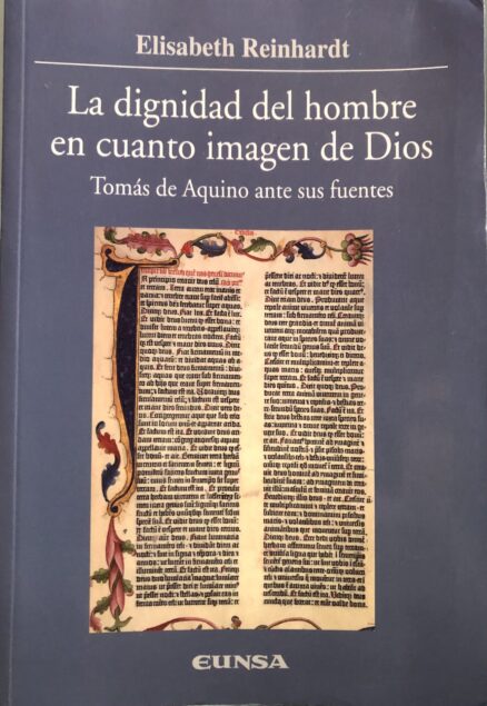 La dignidad del hombre en cuanto imagen de Dios. Tomás de Aquino ante sus fuentes.