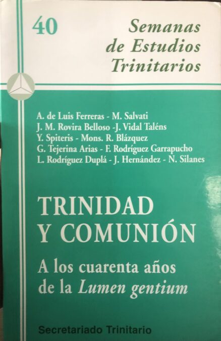 Trinidad y Comunión. A los cuarenta años de la Lumen Gentium.