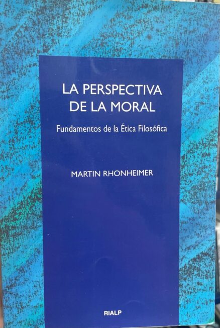 La Perspectiva de la Moral. Fundamentos de la ética filosófica.