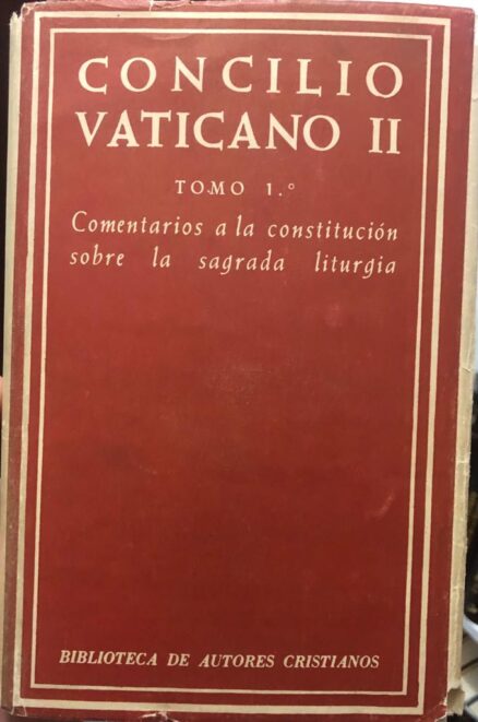 Comentarios a la constitución sobre la Sagrada Liturgia (tomo I)