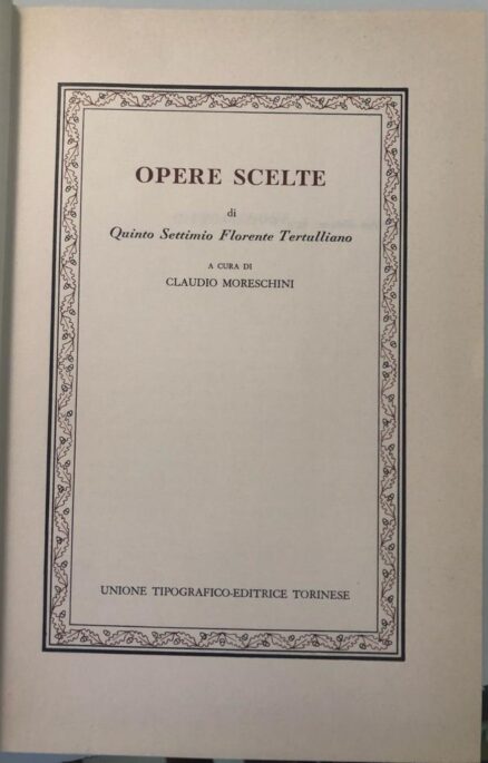 Tertulliano. Opere Scelte.