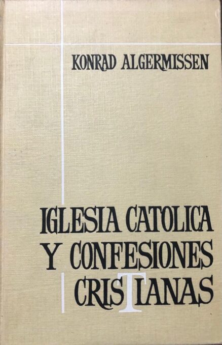Iglesia Católica y Confesiones Cristianas (Confesionología)