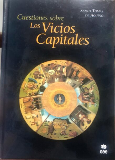 Cuestiones sobre los vicios capitales. Edição bilingue.