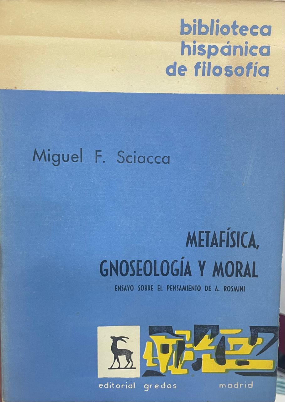 Sciacca Metafísica, Gnoseología y Moral. Ensayo sobre el pensamiento de A. Rosmini. - Imagem 1