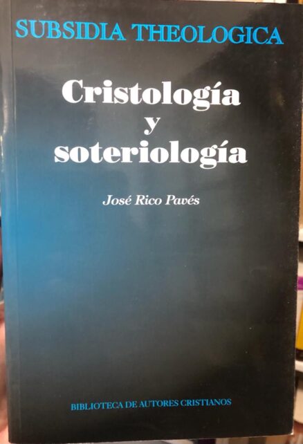 Cristología y Soteriología. Introducción teológica al misterio de Jesucristo.