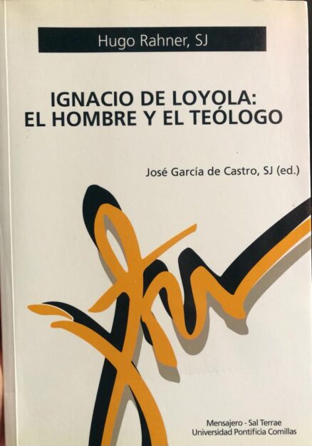 Ignacio de Loyola: el hombre y el teólogo