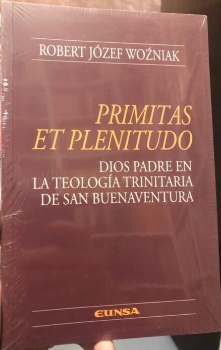 Primitas el plenitudo. Dios Padre en la teología trinitaria de San Buenaventura.