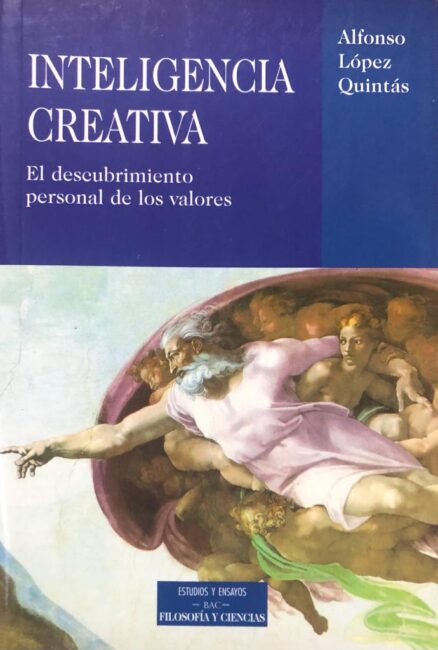 Inteligencia creativa. El descubrimiento personal de los valores.