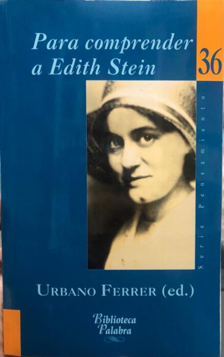 Para comprender a Edith Stein. Claves biográficas, filosóficas y espirituales.