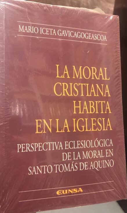 La Moral Cristiana habita en la Iglesia. Perspectiva eclesiológica de la moral en Santo Tomás de Aquino.