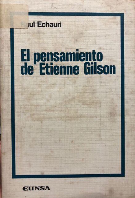 El pensamiento de Étienne Gilson