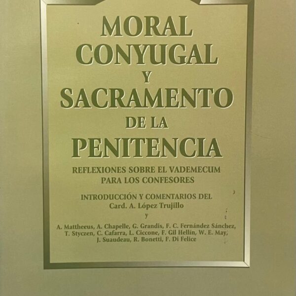 Moral conyugal y sacramento de la Penitencia. Reflexiones sobre el Vademecum para los confesores.