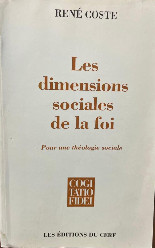 Les dimensions sociales de la foi. Pour une théologie sociale.