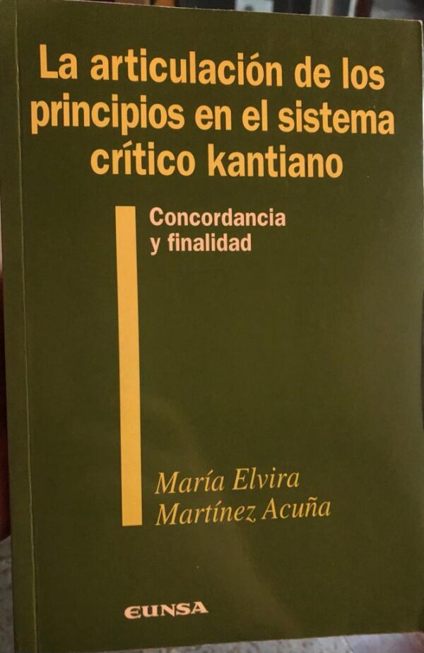 La articulación de los principios en el sistema crítico kantiano. Concordancia y finalidad.