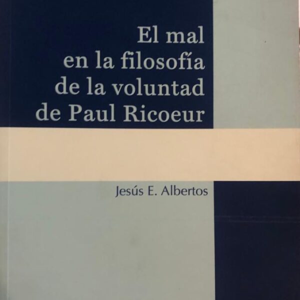 El mal en la filosofía de la voluntad de Paul Ricouer