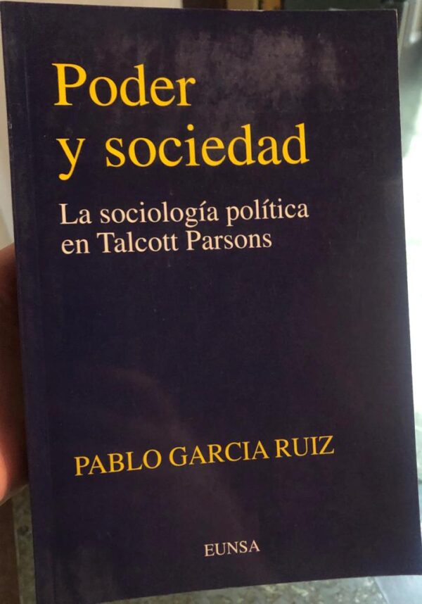 Poder y sociedad. La sociología política de Talcott Parsons.