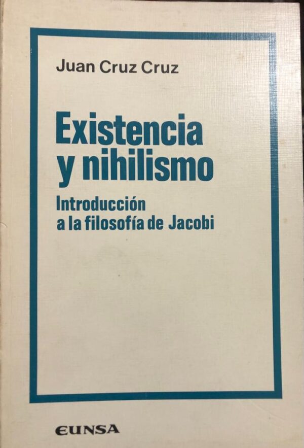 Existencia y nihilismo. Introducción a la filosofía de Jacobi.