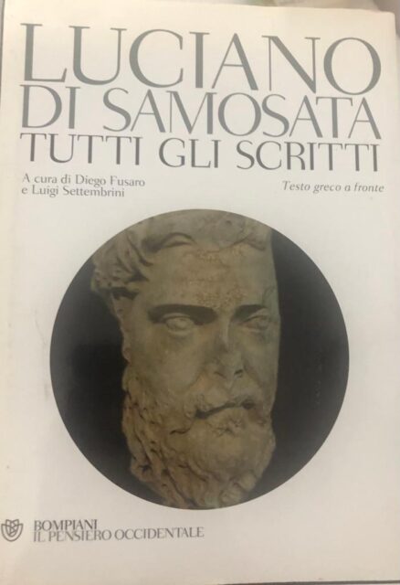 Luciano di Samosata. Tutti gli scritti. Testo greco a fronte.