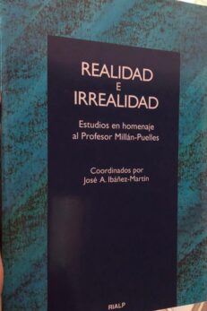 Realidad e irrealidad. Estudios en homenaje al Profesor Millán-Puelles.