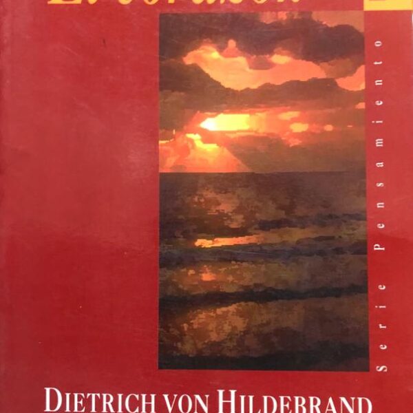 El corazón. Un análisis de la afectividad humana y divina.