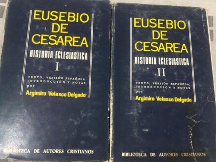 Eusebio de Cesarea. Historia Eclesiástica (I e II) (COMPLETO). Texto, introdução e notas por Argemiro Velasco Delgado.
