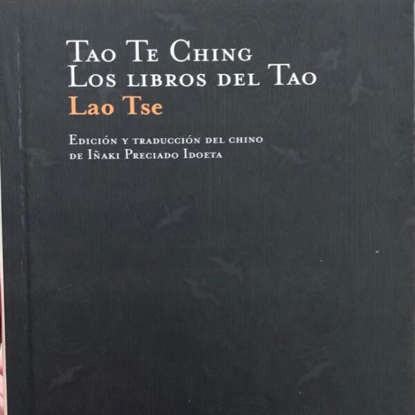 TAO TE CHING. LOS LIBROS DEL TAO.